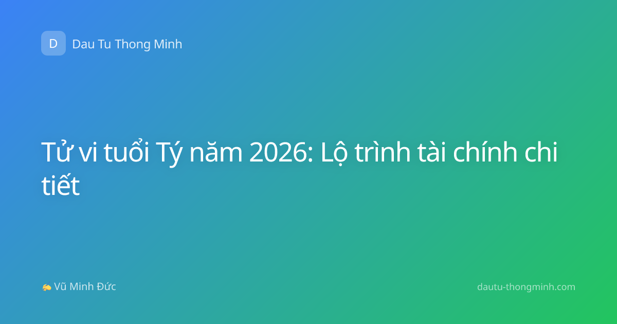 Tử vi tuổi Tý năm 2026: Lộ trình tài chính chi tiết